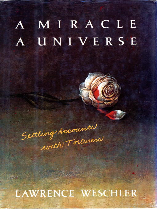Title details for A Miracle, a Universe by Lawrence Weschler - Available